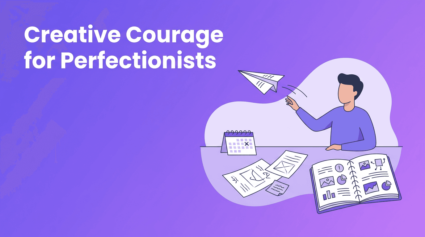 Creative Courage: A Shipping Practice for Perfectionists