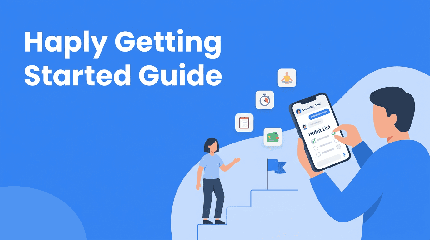 Haply Getting Started: A 7-Day Beginner Guide to Your First Coaching Session