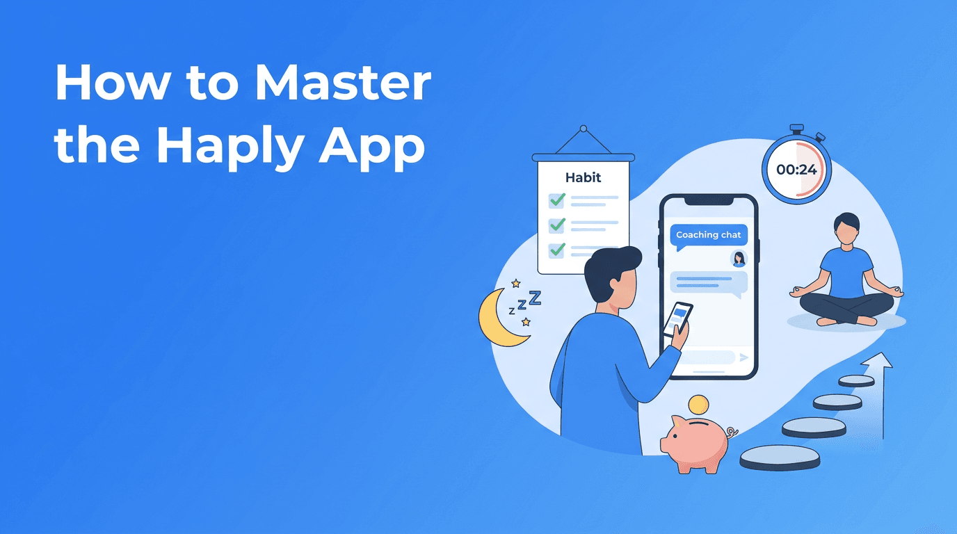 The Haply App Power Routine: How to Use Each Tool for Real Daily Progress