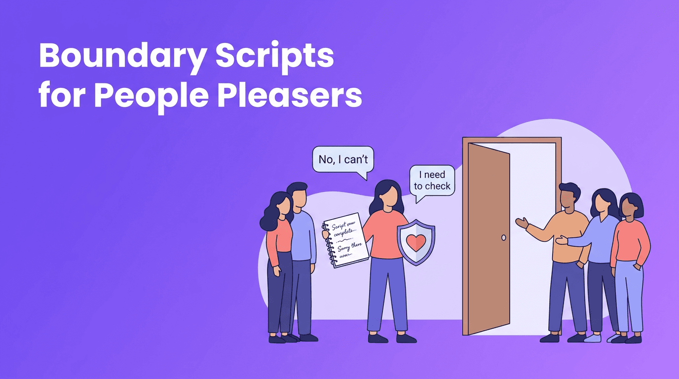 Boundary Scripts for People Pleasers: How Saying No Builds Self-Worth in Healthy Relationships