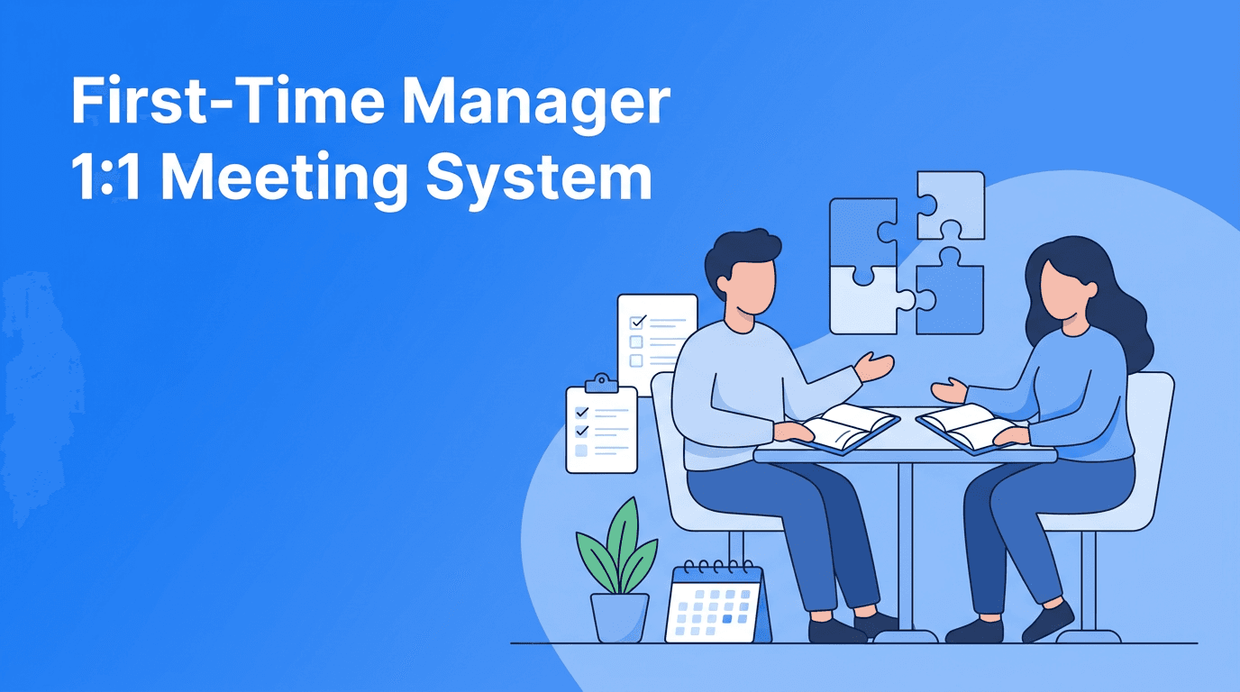 First-Time Manager 1:1 Meetings: A Simple System for Leadership, Delegation, and Team Building