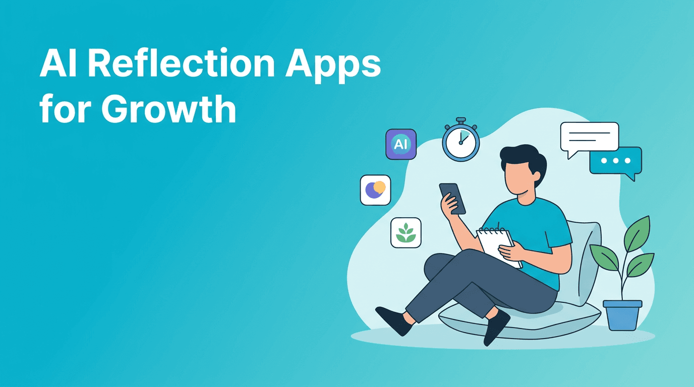 AI Reflection Apps: A Smarter Alternative to Endless Screen Time