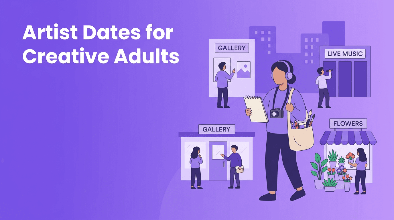 Artist Dates for Adults: A Playful Way to Build a Creative Outlet