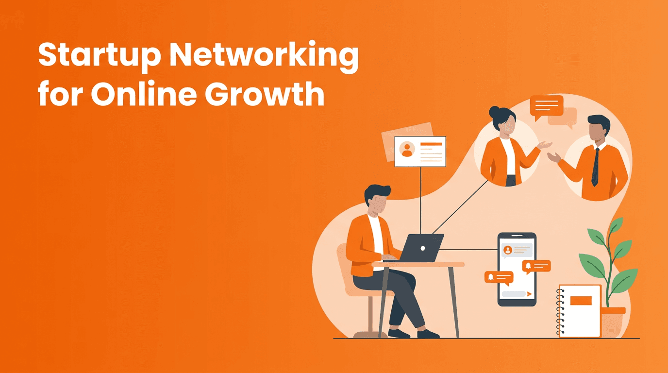 Startup Networking Strategies for Building an Online Business That People Trust