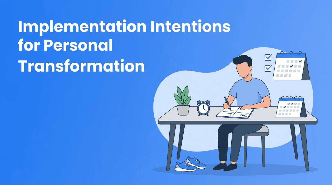 Implementation Intentions for Personal Transformation: The Missing Link Between Goals and Action