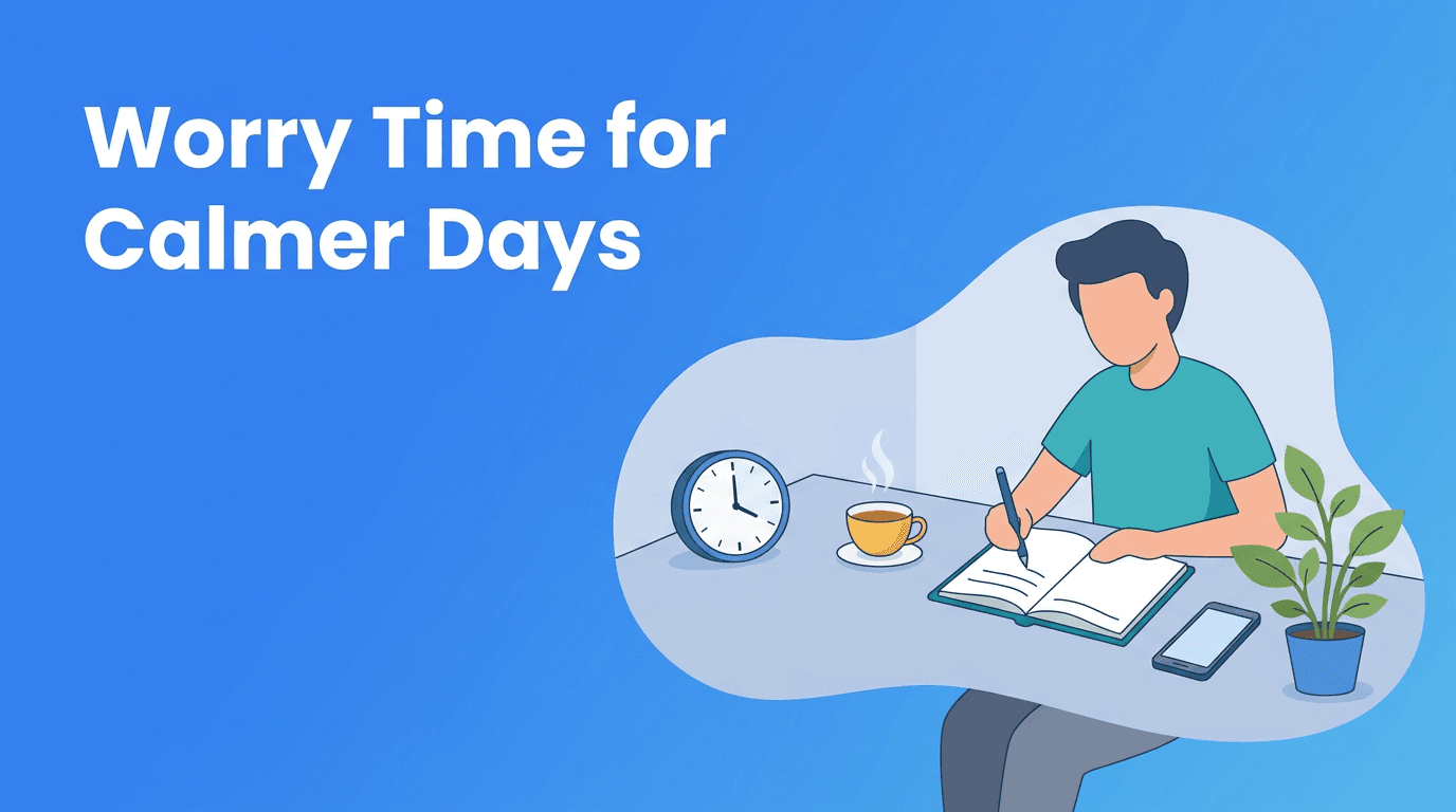 Worry Time: A Simple Stress Management Ritual for Better Mental Health