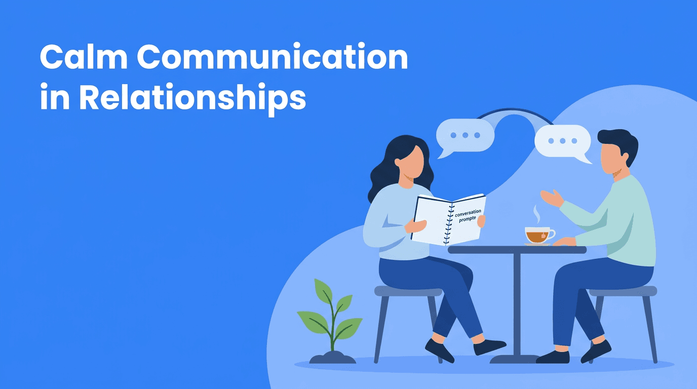 Conversation Anxiety in Relationships: 7 Ways to Build Calm, Honest Communication