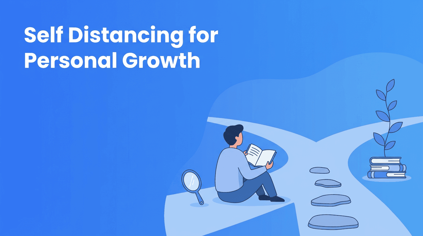 Self Distancing for Self-Improvement: A Smarter Way to Build Resilience