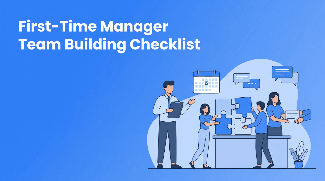 First-Time Manager Checklist: Team Building Habits That Make Delegation Easier