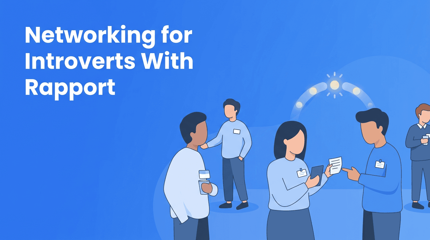Networking for Introverts: A Rapport-First Strategy to Ease Social Anxiety