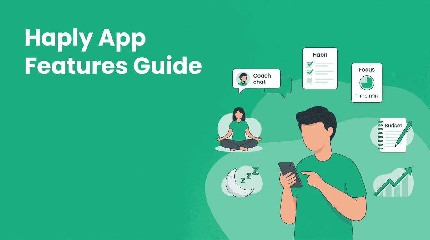 Haply App Features Guide: How to Build a Personal Growth System That Actually Sticks