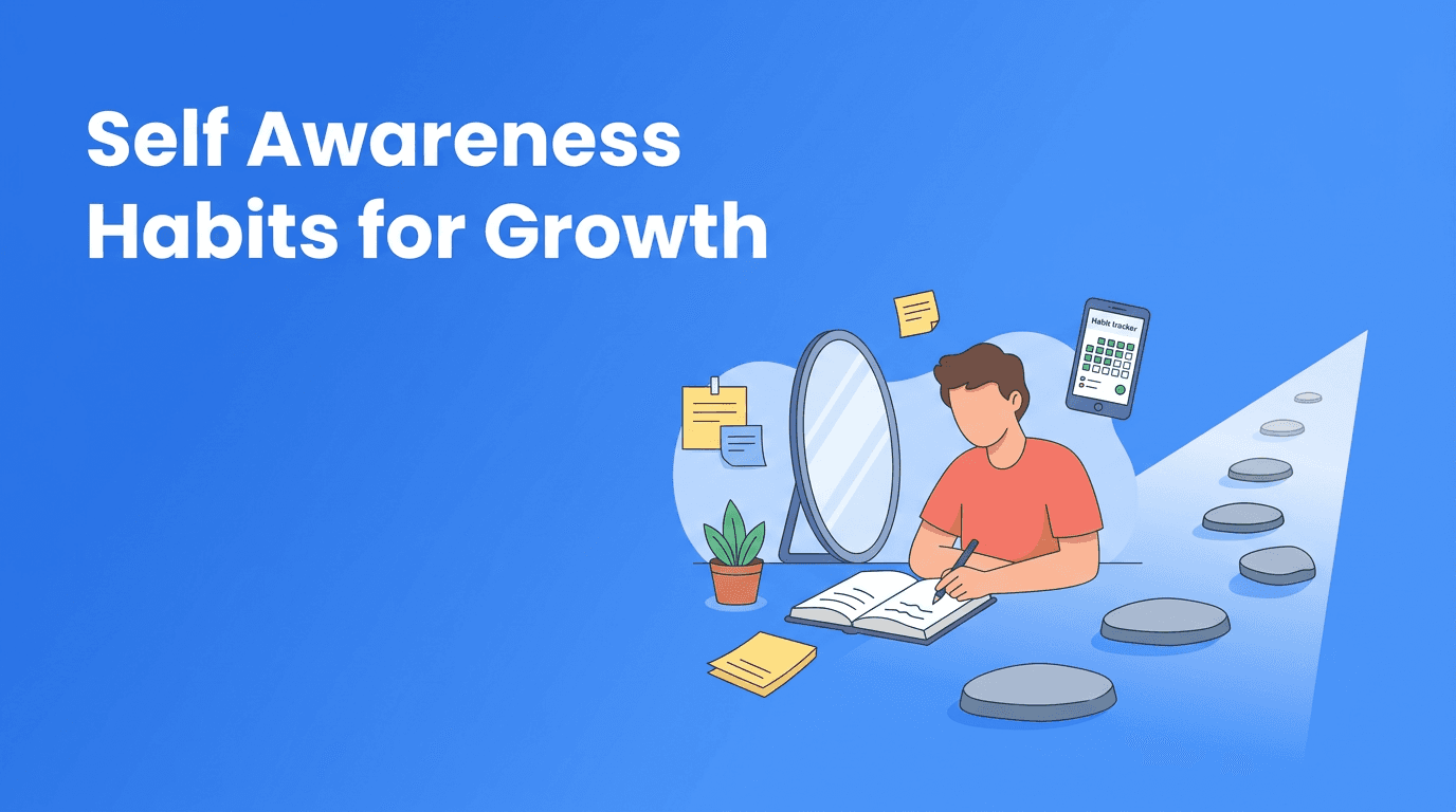 Self Awareness Habits: The Missing Link Between Personal Growth and Real Confidence