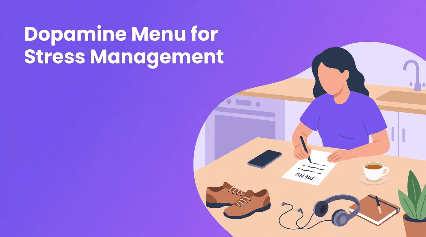 Dopamine Menu for Stress Management: A Gentle Self-Care Tool for Mental Health