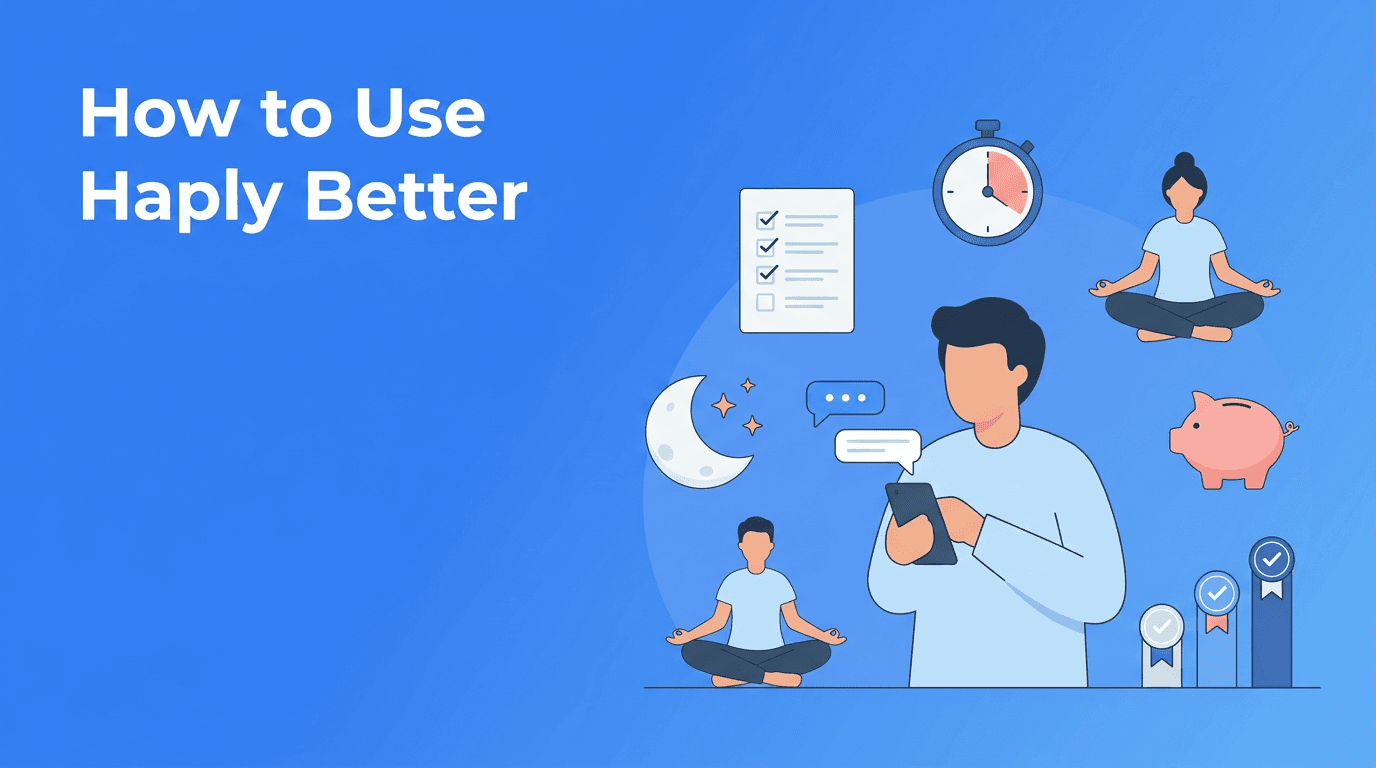 Haply App Deep Dive: 8 Smart Ways to Use Every Feature Better