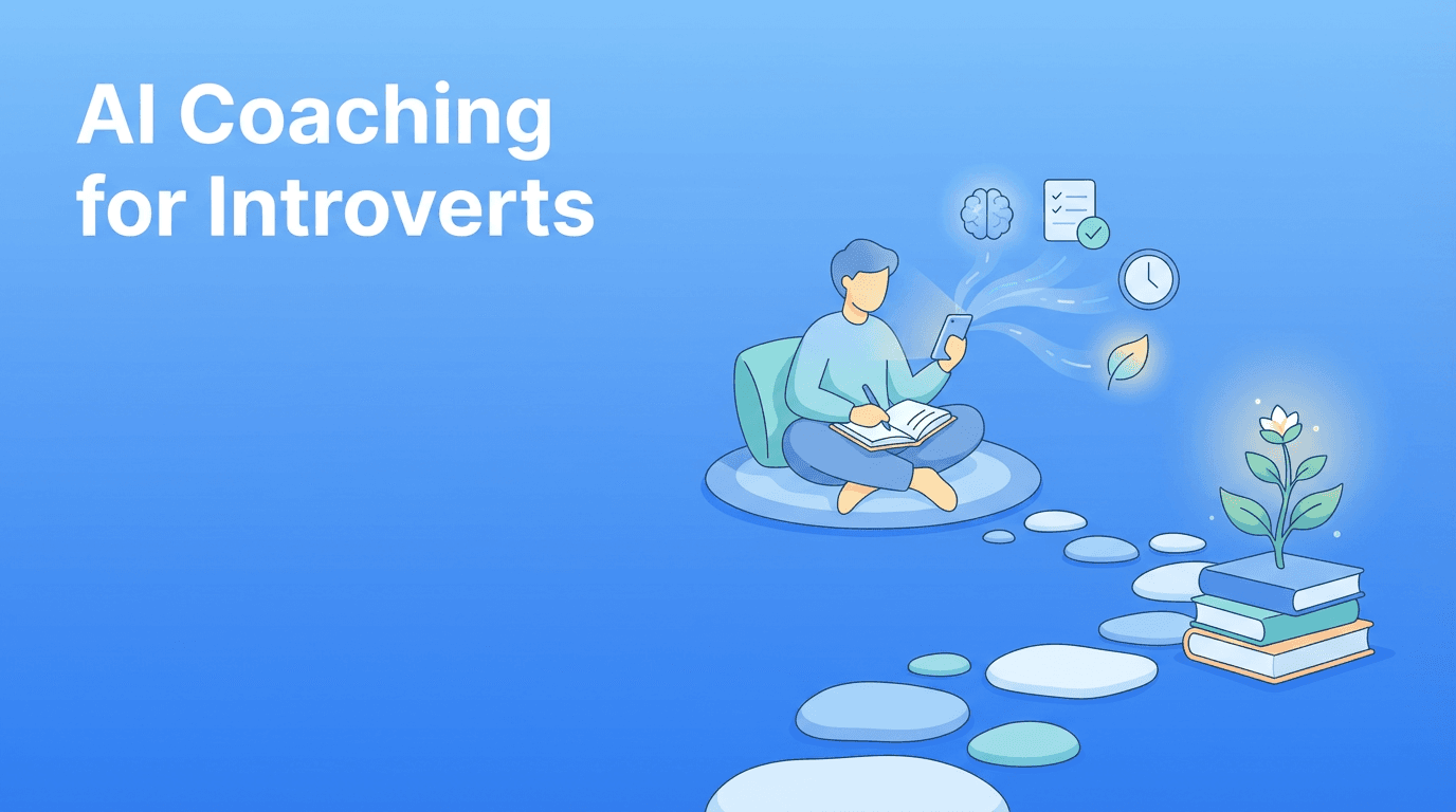 AI Coaching for Introverts: A Low-Pressure Way to Build Personal Development Habits