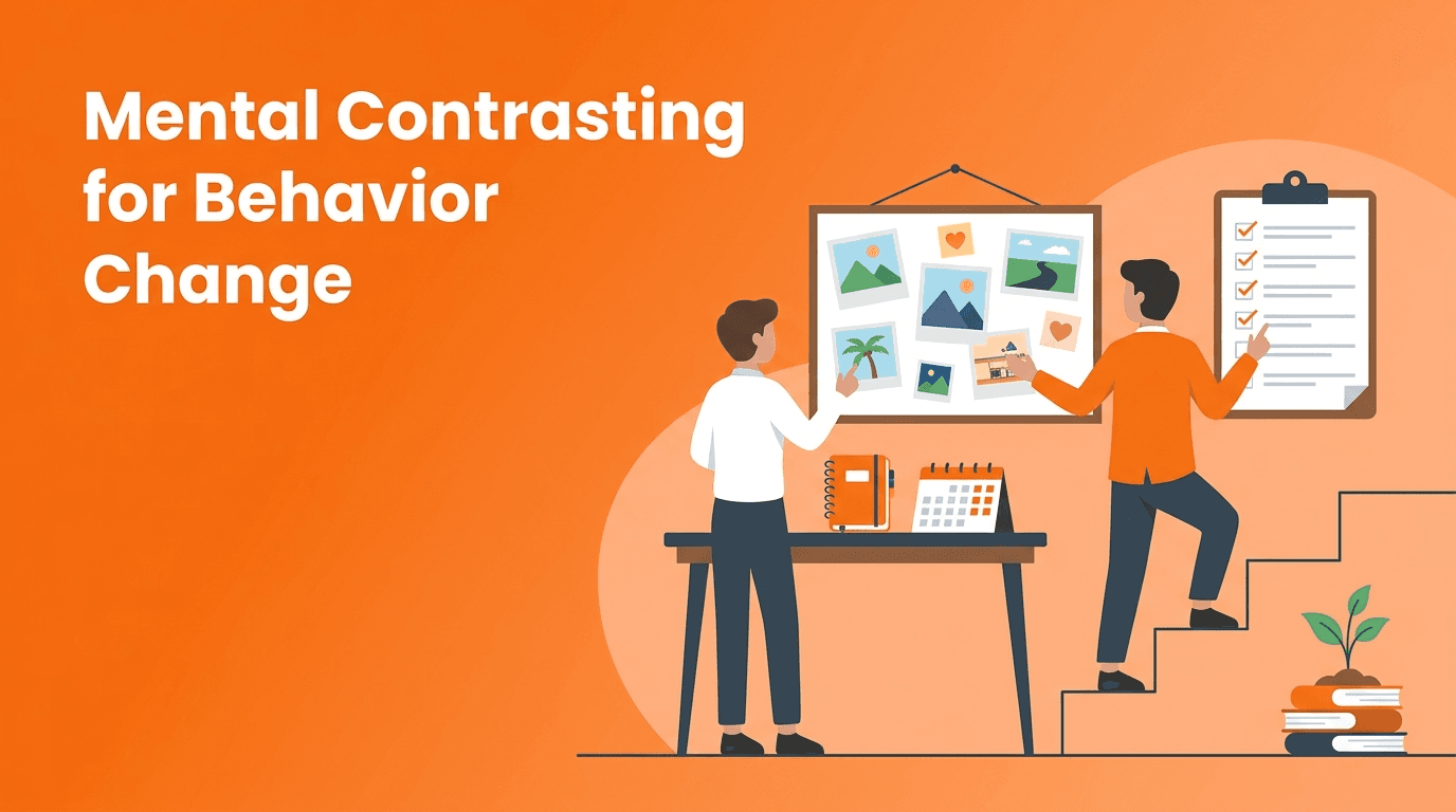 Mental Contrasting: A Smarter Personal Development Practice for Real Behavior Change