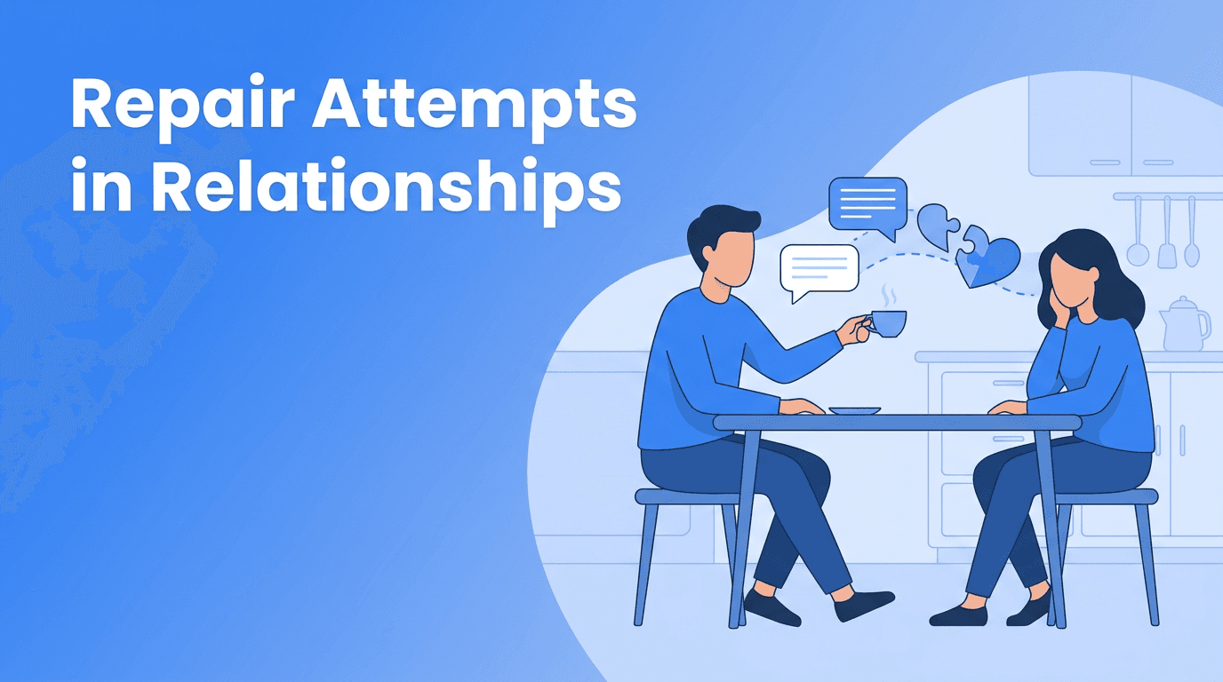 Repair Attempts: The Small Communication Habit That Protects Relationships