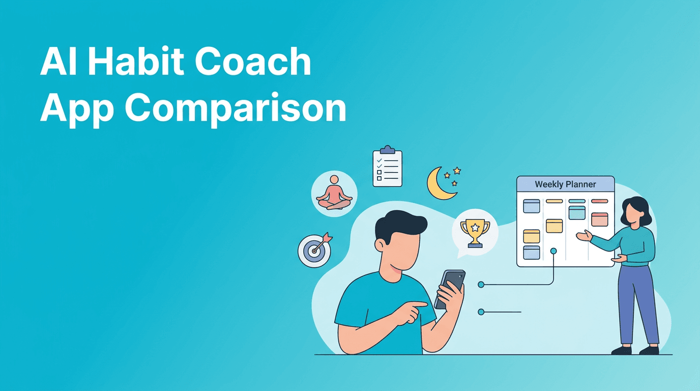 AI Habit Coach Apps: An App Comparison for Smarter Daily Change
