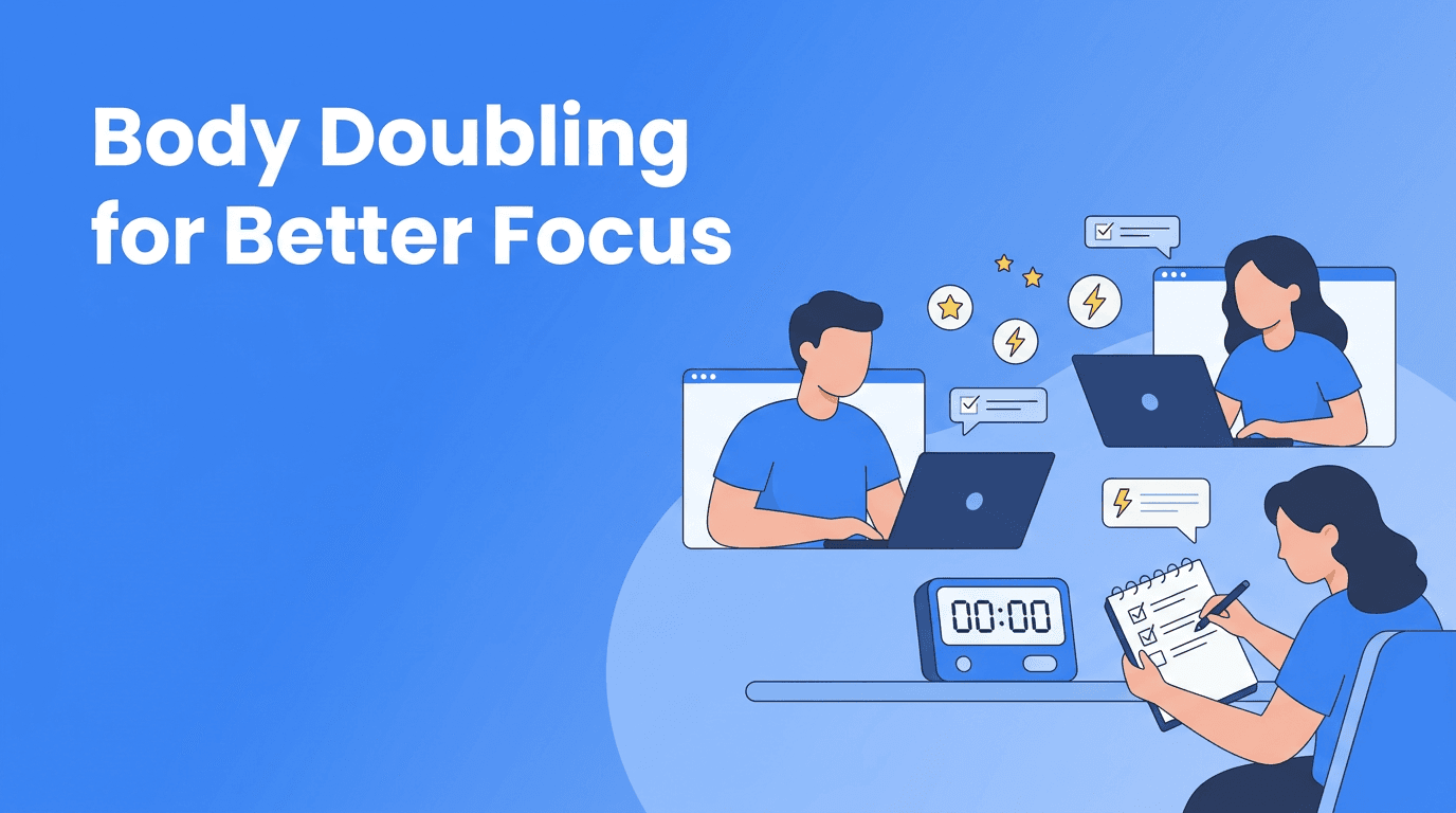 Body Doubling for Productivity: A Practical Focus Method for Remote Work and Study