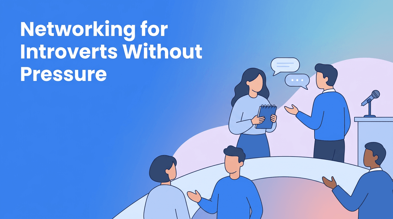 Networking for Introverts: A Quiet Confidence Plan to Build Rapport Without Small Talk