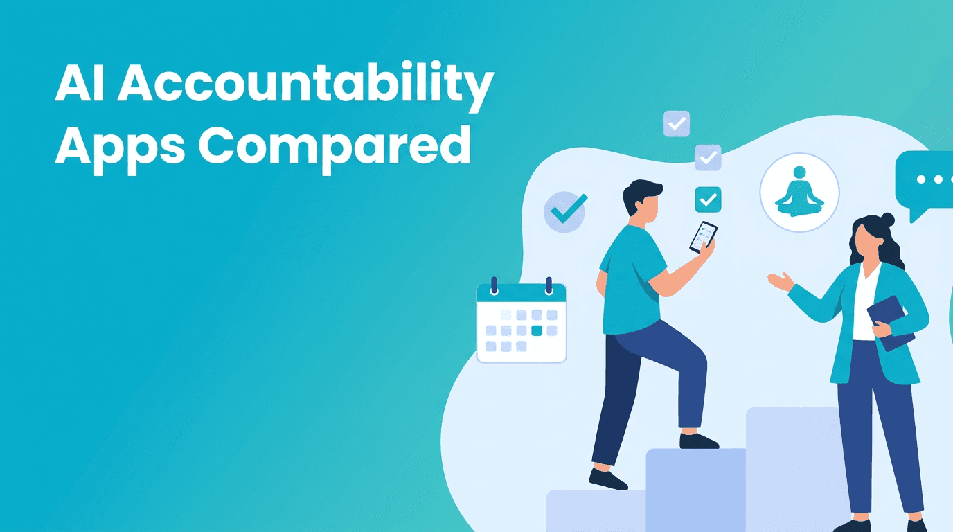 AI Accountability Apps: An App Comparison for Staying Consistent Without Burnout