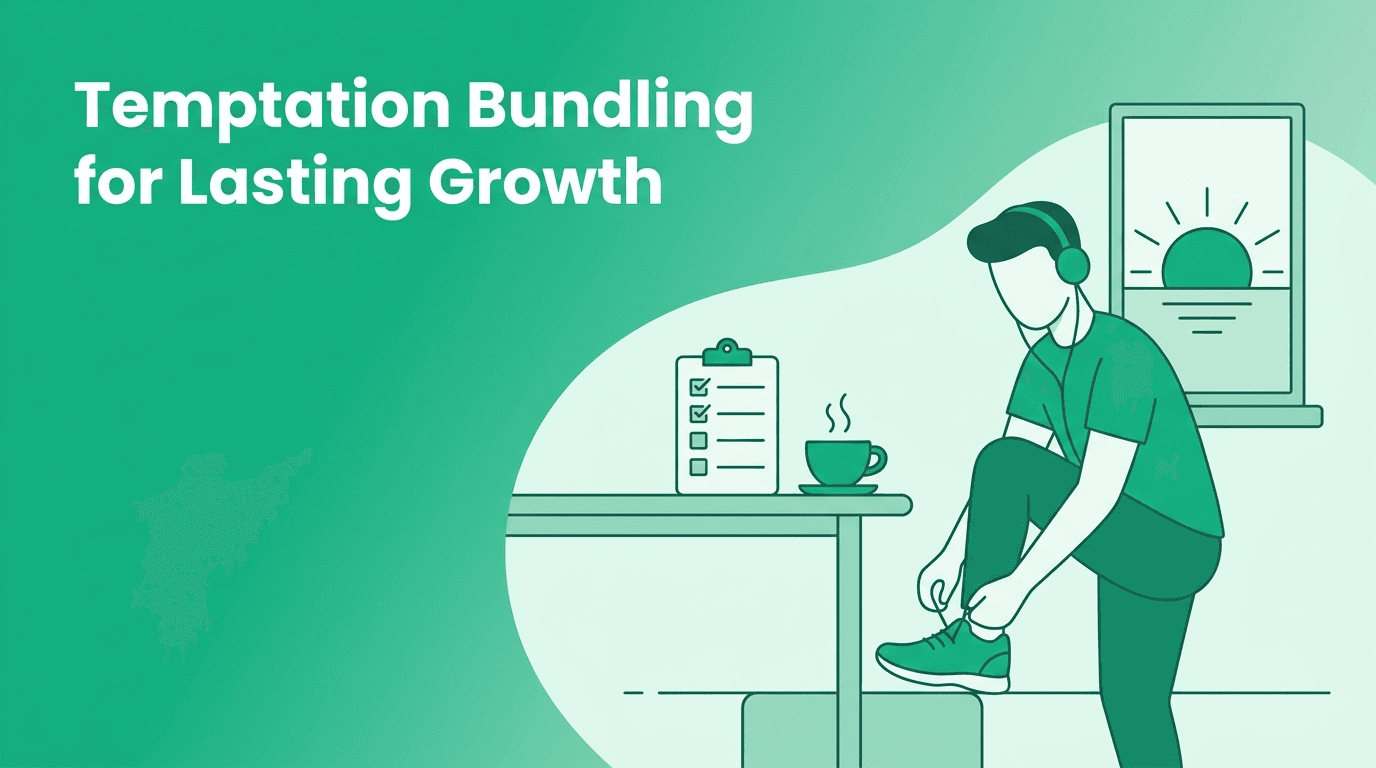 Temptation Bundling for Personal Transformation: Make Goal Achievement Easier