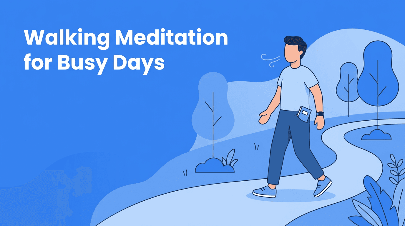 Walking Meditation for Busy Days: A Simple Workout Routine for Mind and Body
