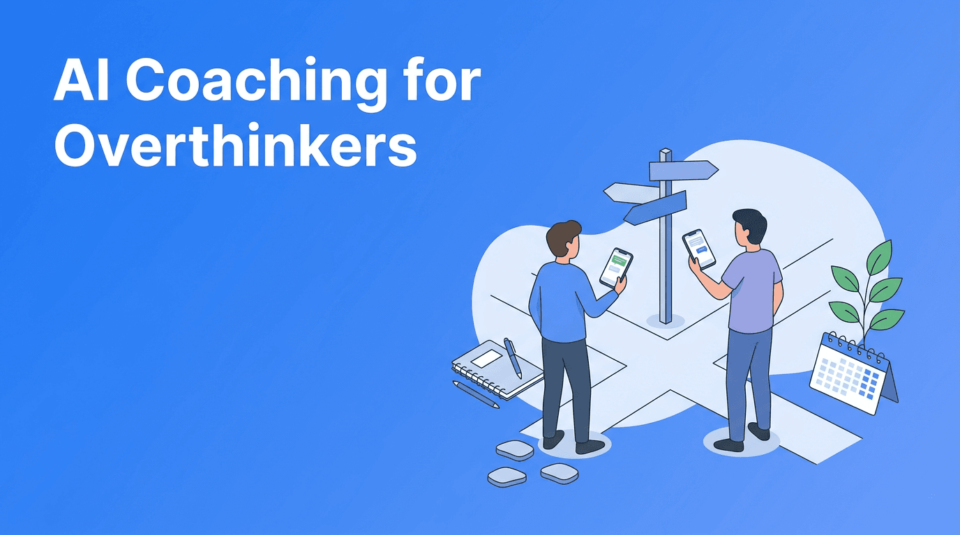 Coaching for Overthinkers: How AI Coaching Scenarios Turn Small Decisions Into Real Momentum