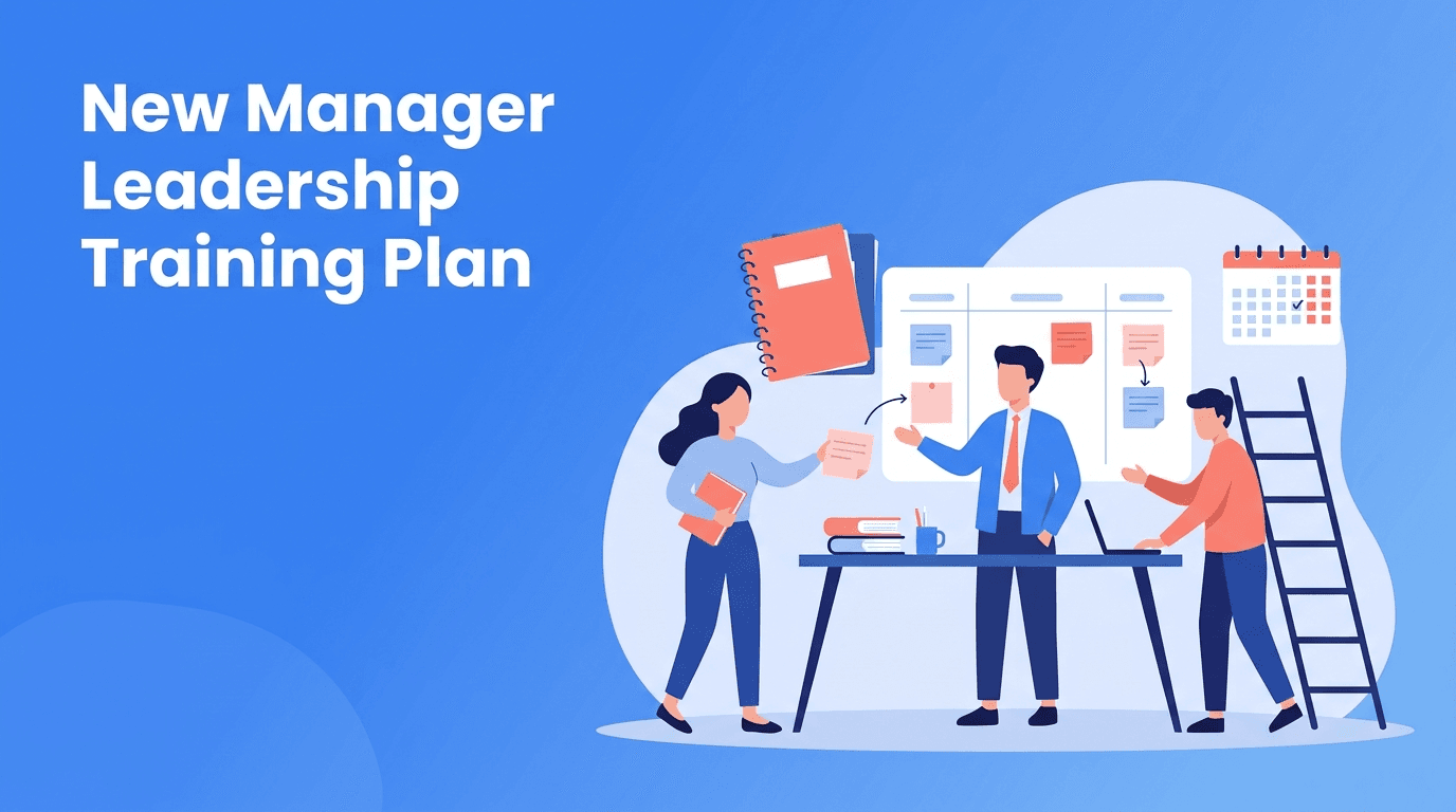 New Manager Training Plan: Build Leadership Skills Without Becoming a Bottleneck