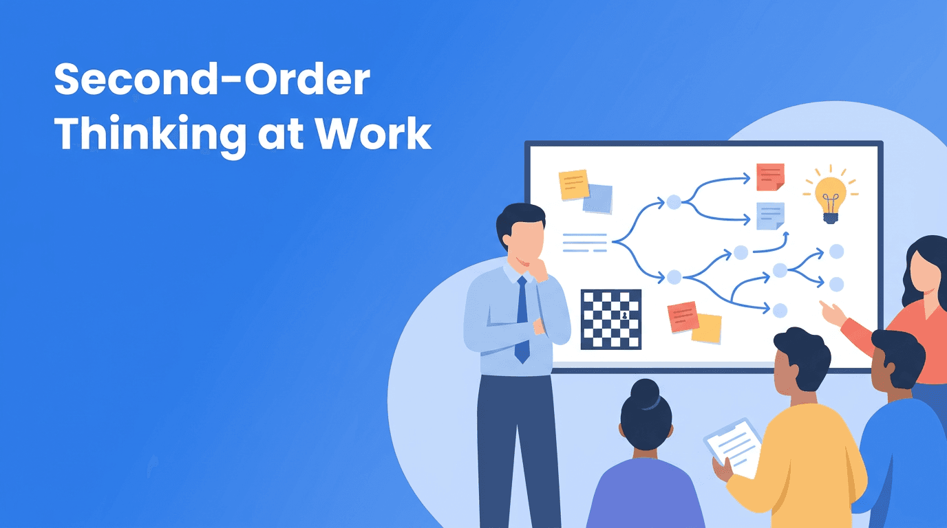 Second-Order Thinking for Better Problem Solving at Work