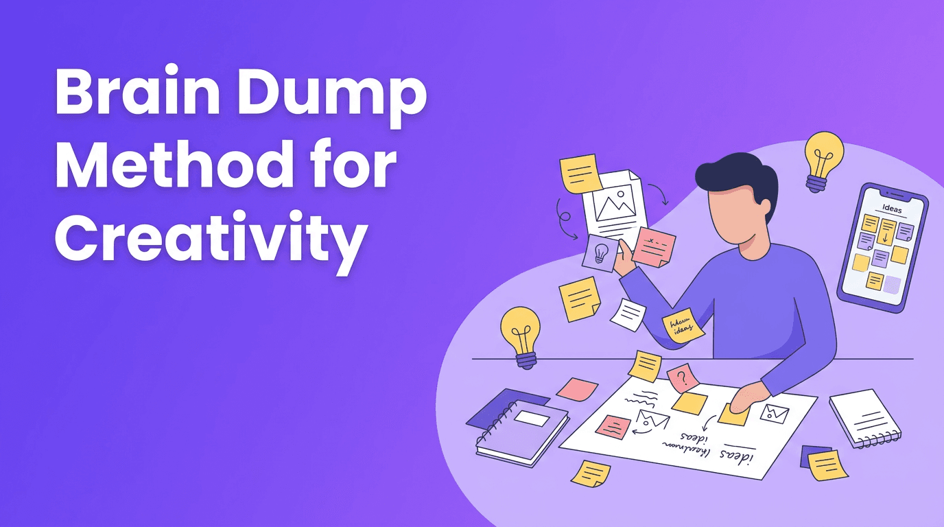 Brain Dump Method: A Simple Way to Boost Creativity and Creative Thinking