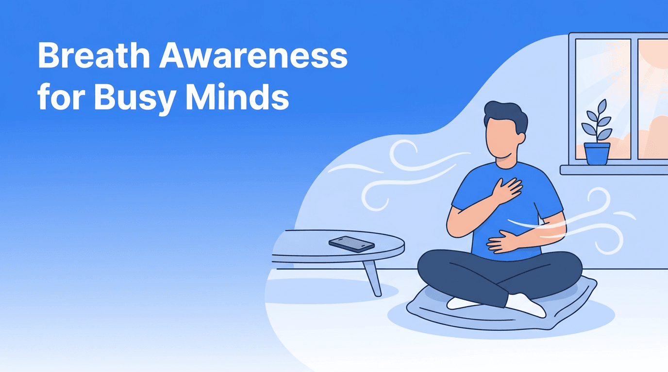 Breath Awareness Meditation for Overstimulated Days
