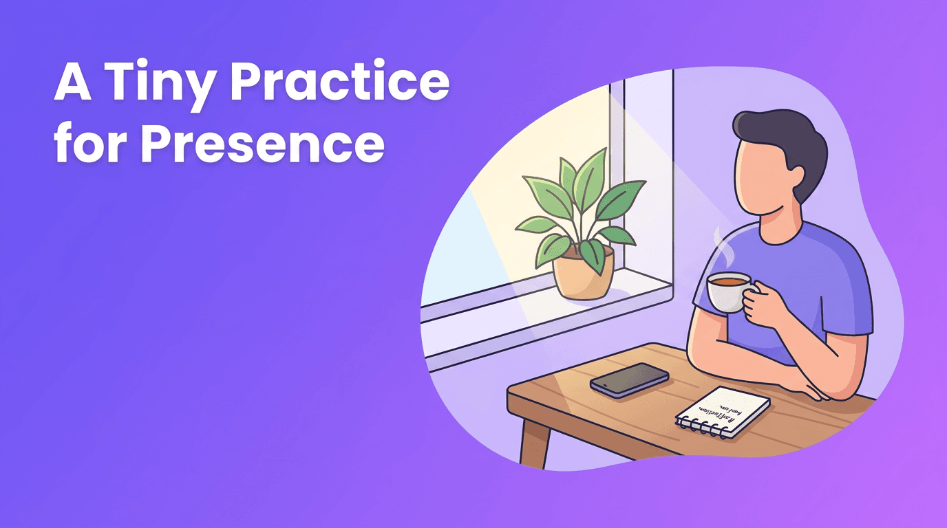 The Noticing Practice: A Tiny Mindfulness Habit for More Intentional Living