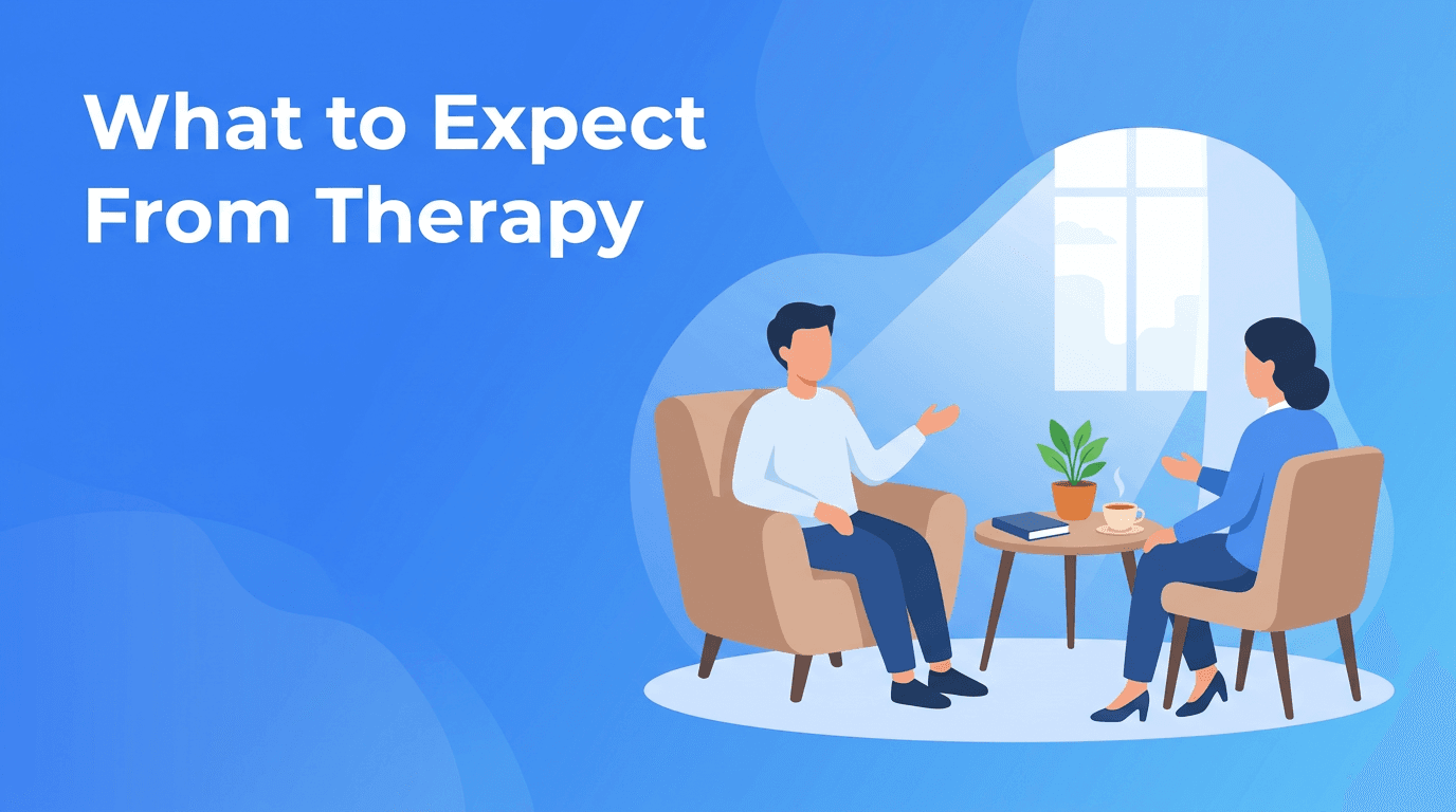 What to Expect From Therapy: A Beginner's Guide to Emotional Health and Wellbeing