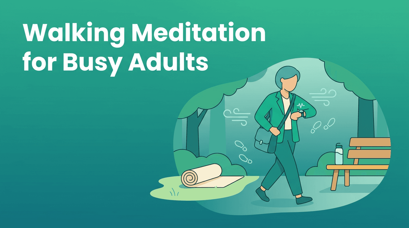 Walking Meditation for Busy Adults: A Simple Fitness Routine That Supports Recovery